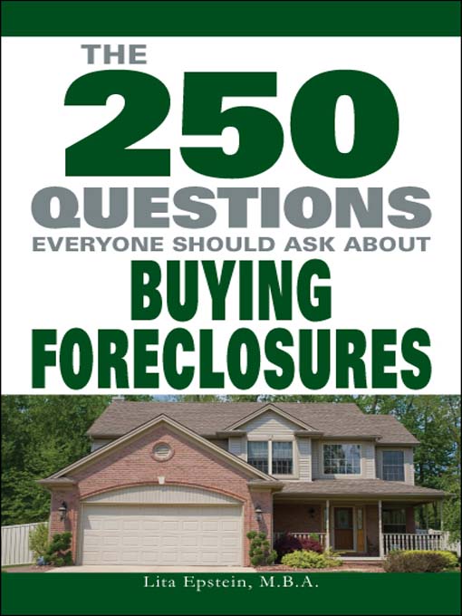 Title details for The 250 Questions Everyone Should Ask about Buying Foreclosures by Lita Epstein - Available